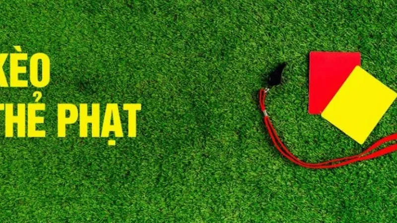 Nắm Vững Yếu Tố Liên Quan Đến Kèo Thẻ Phạt Để Thắng Lớn Tổng hợp các thể loại cược tài xỉu giành được thắng lớn