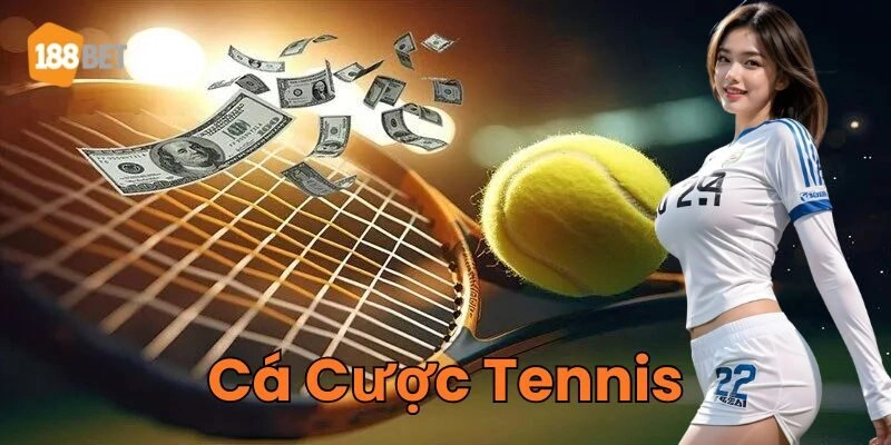 5 Bước Cá Cược Tennis Hiệu Quả Cho Người Mới Bắt Đầu Cá Cược Tennis là gì?